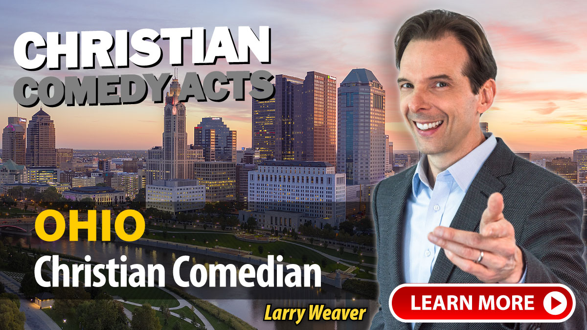 Cincinnati Christian Comedian Larry Weaver