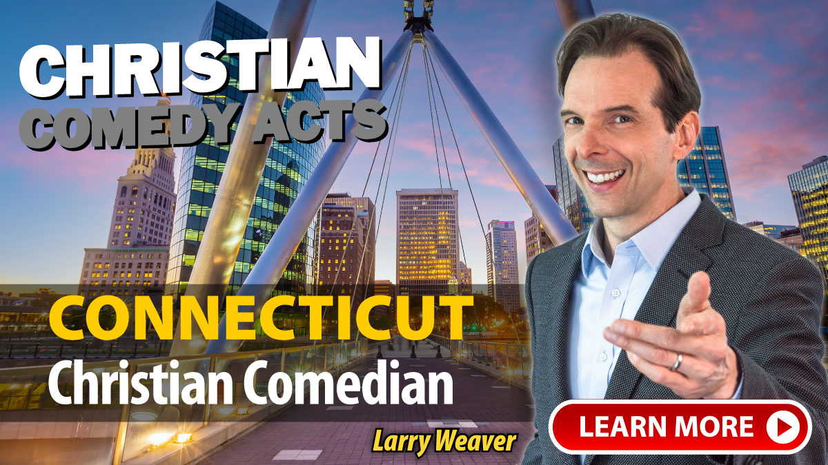 Hartford Christian Comedian Larry Weaver