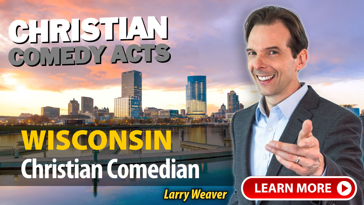 Milwaukee Christian Comedian Larry Weaver