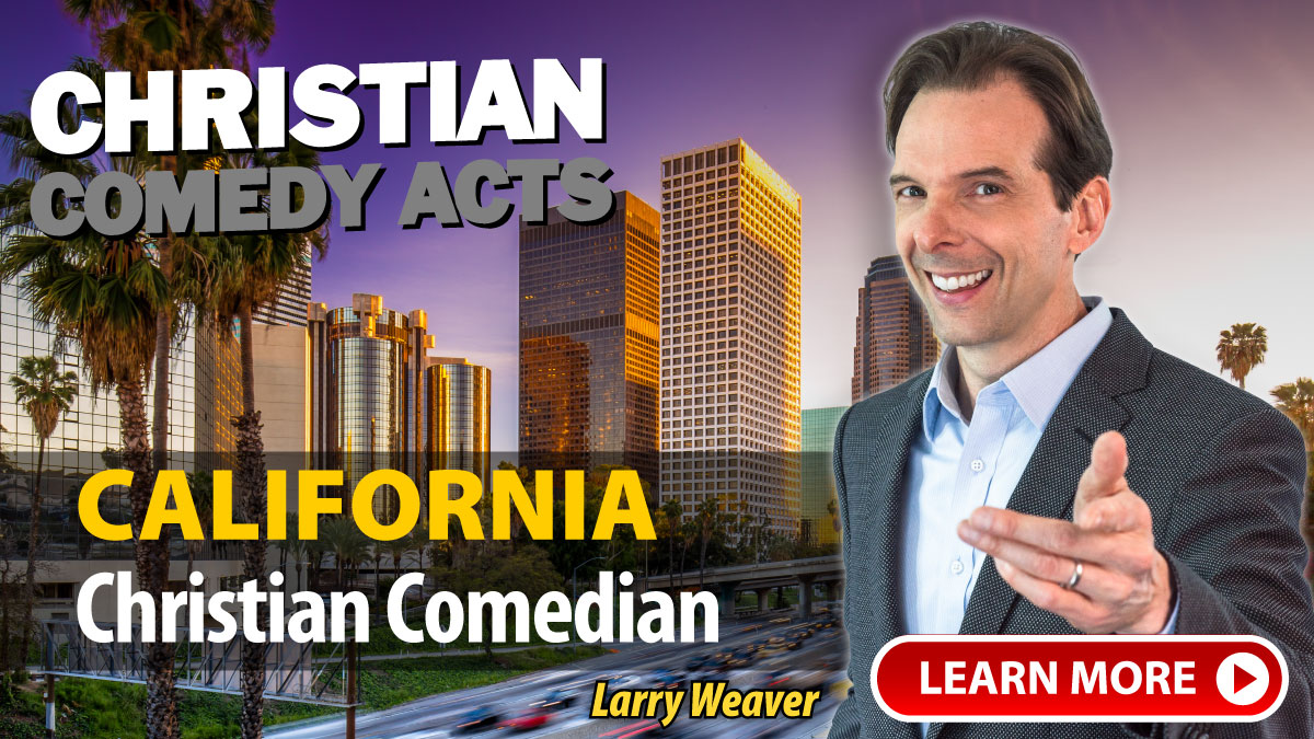 San Francisco Christian Comedian Larry Weaver