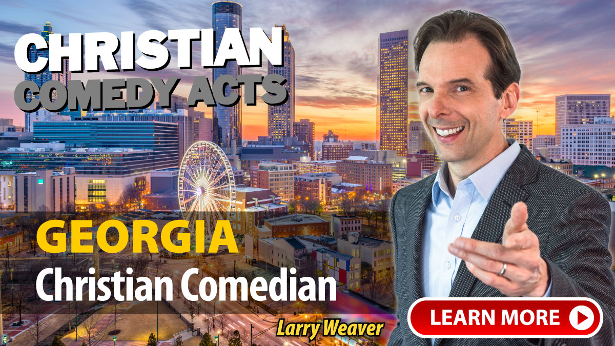Georgia Christian Comedian Larry Weaver