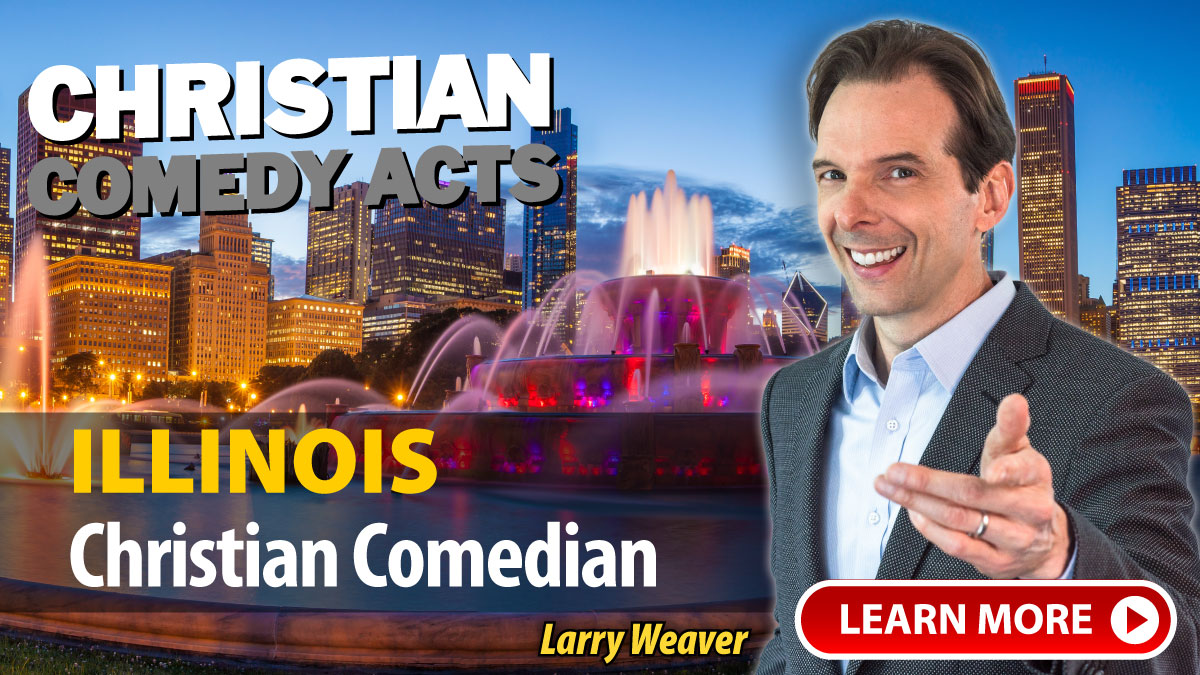 Illinois Christian Comedian Larry Weaver