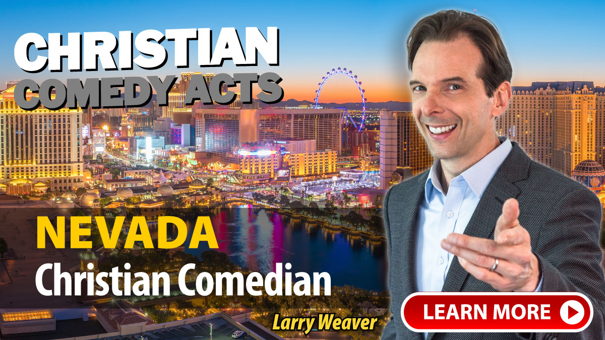 Nevada Christian Comedian Larry Weaver