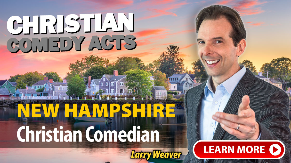 New Hampshire Christian Comedian Larry Weaver