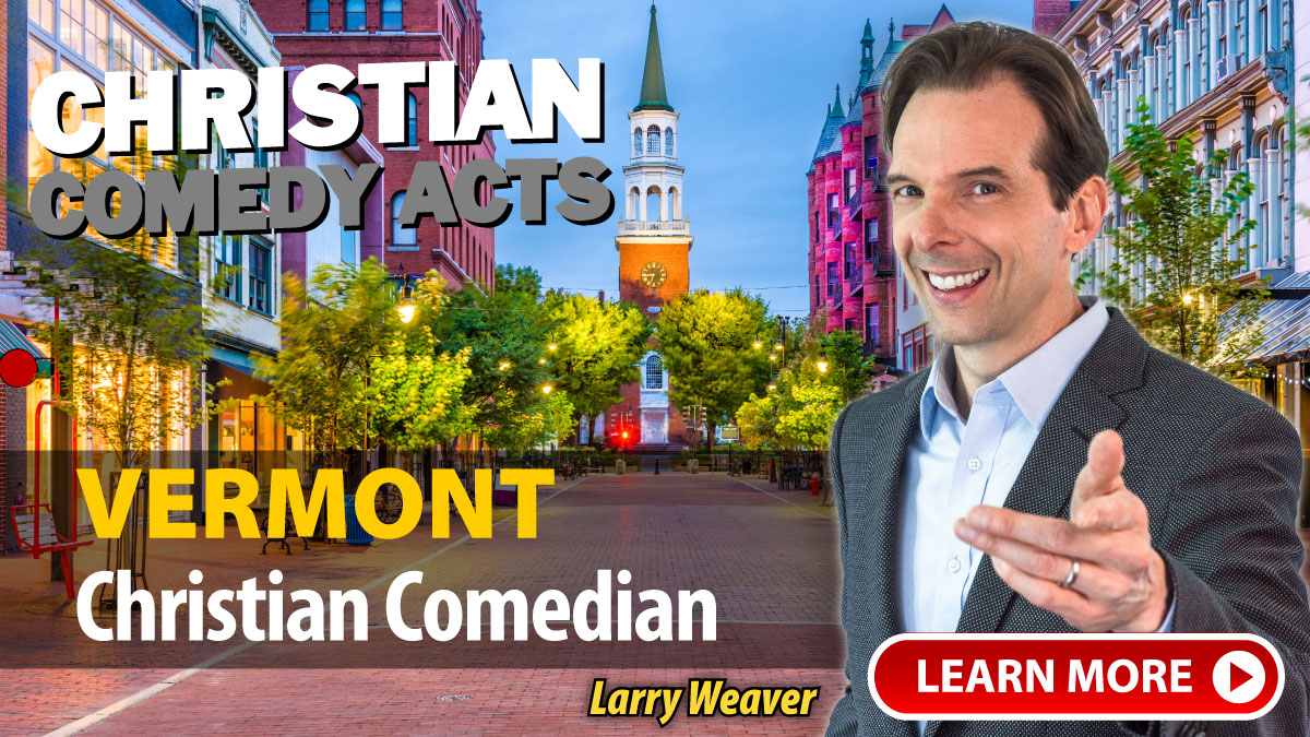 Burlington Christian Comedian Larry Weaver