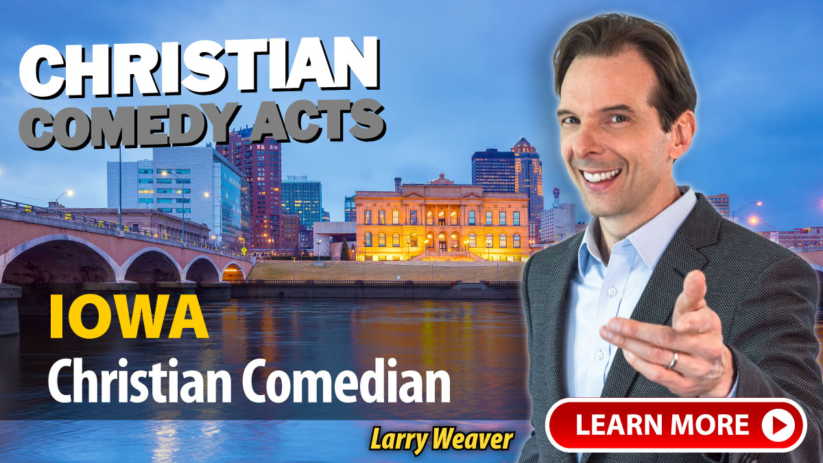 Cedar Rapids Christian Comedian Larry Weaver