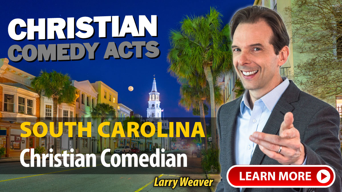 Charleston Christian Comedian Larry Weaver