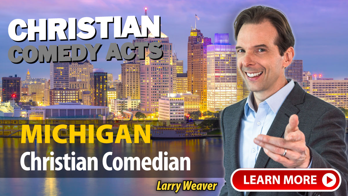 Detroit Christian Comedian Larry Weaver