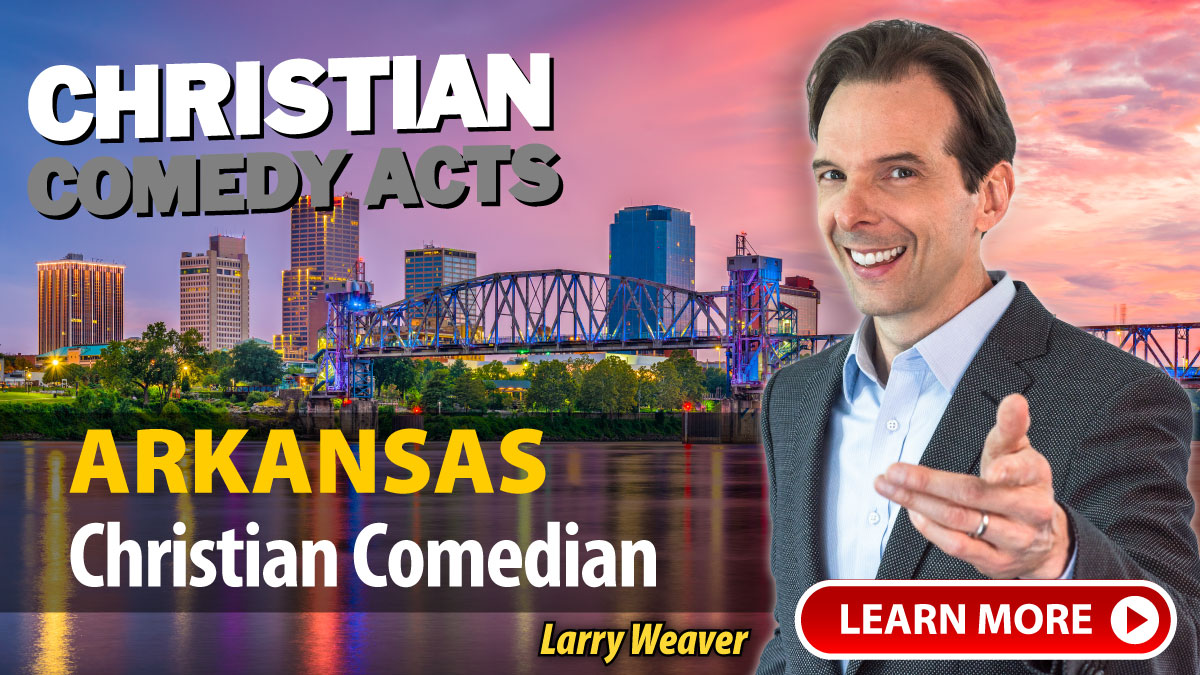 Little Rock Christian Comedian Larry Weaver