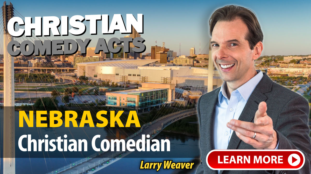 Omaha Christian Comedian Larry Weaver