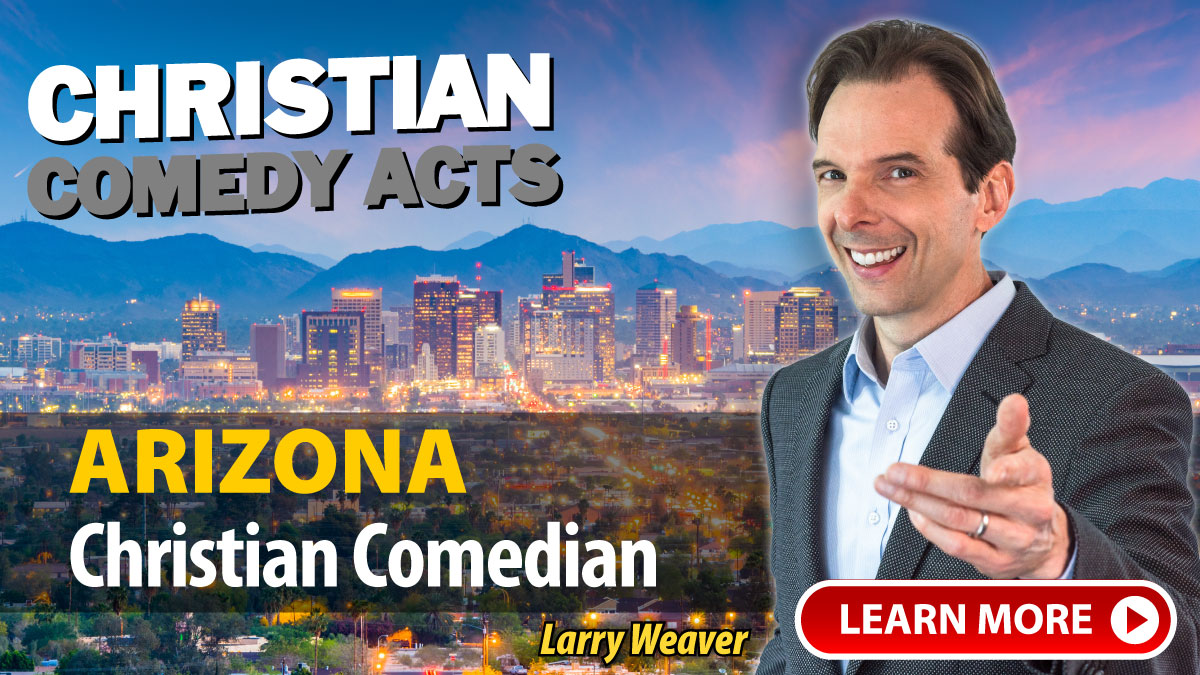Phoenix Christian Comedian Larry Weaver