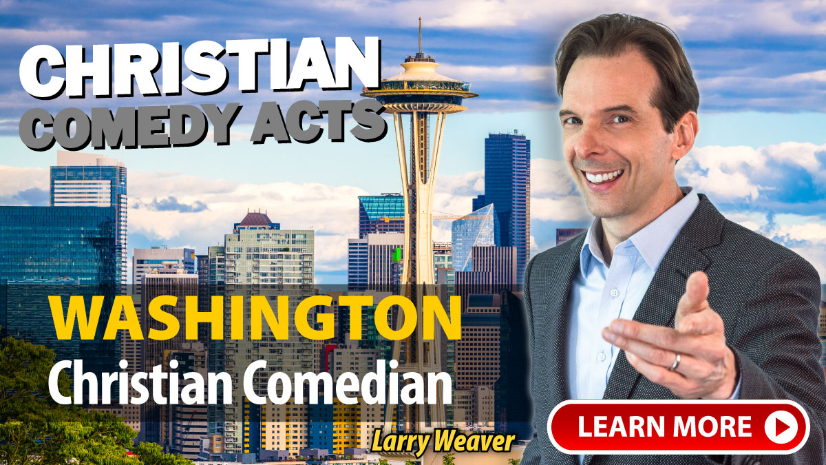 Seattle Christian Comedian Larry Weaver