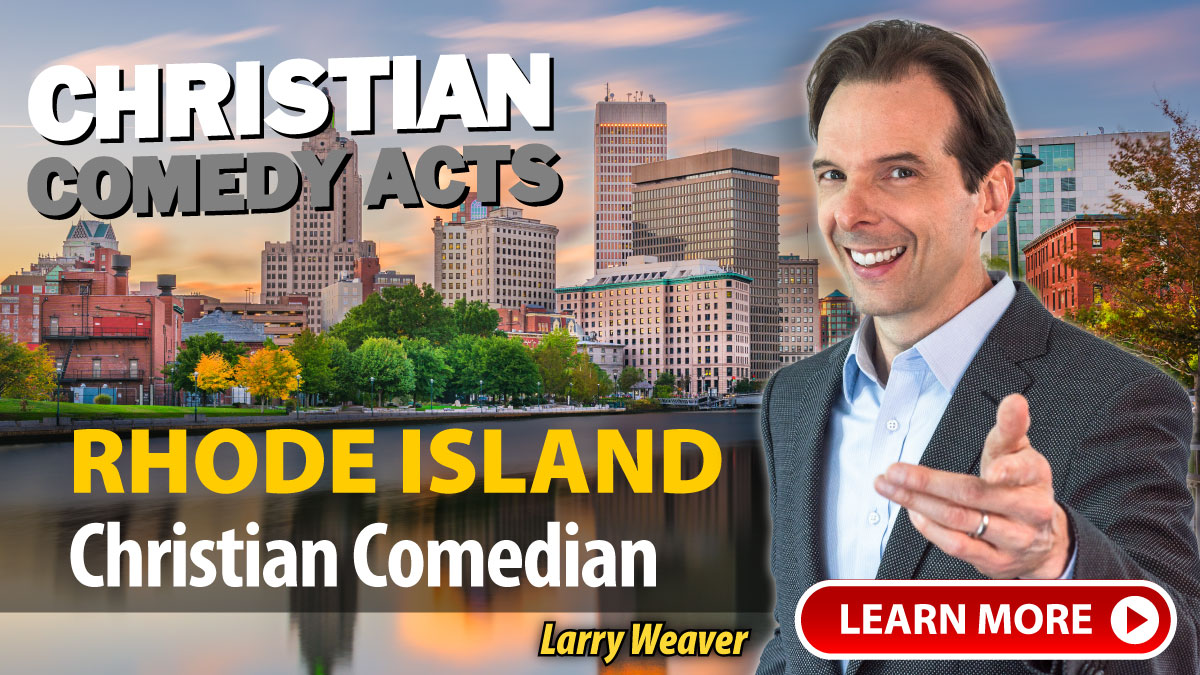 Rhode Island Christian Comedian Larry Weaver